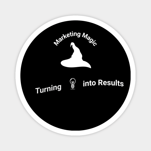 Marketing Magic: Turning Ideas into Results Magnet by Crafty Career Creations